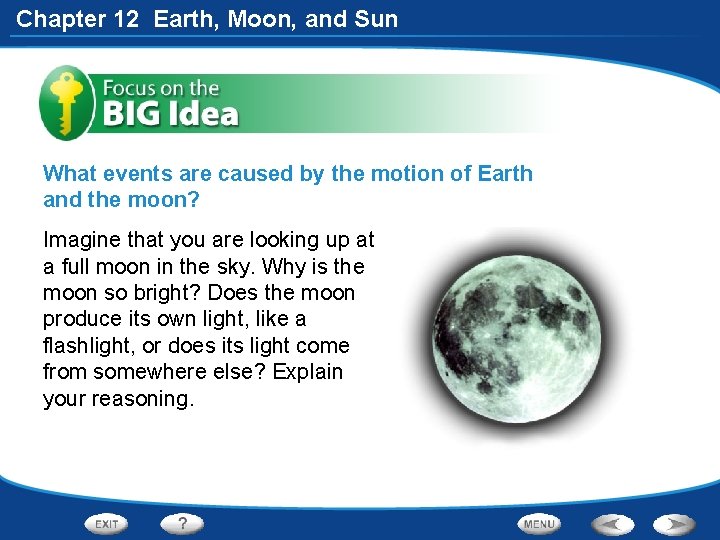 Chapter 12 Earth, Moon, and Sun What events are caused by the motion of