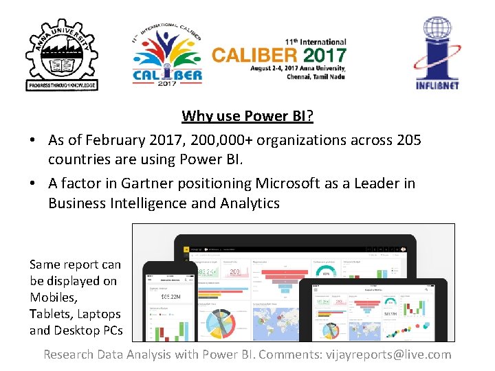 Why use Power BI? • As of February 2017, 200, 000+ organizations across 205