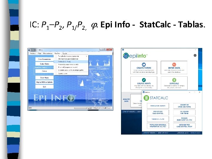 IC: P 1–P 2, P 1/P 2, . Epi Info - Stat. Calc -