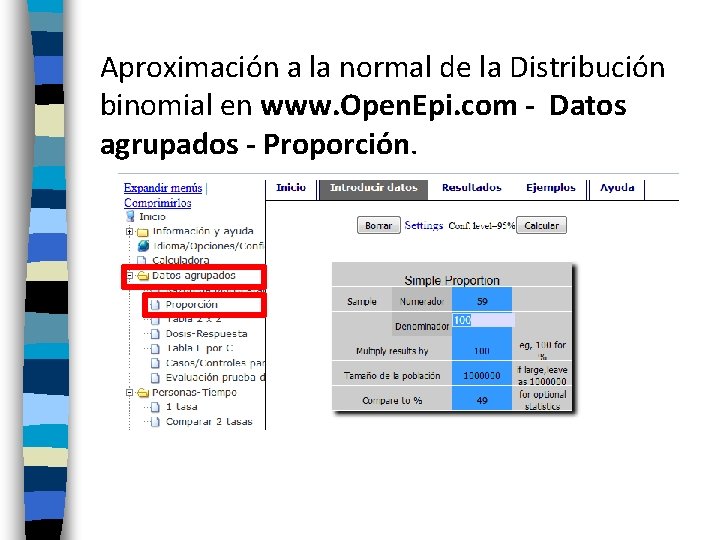 Aproximación a la normal de la Distribución binomial en www. Open. Epi. com -