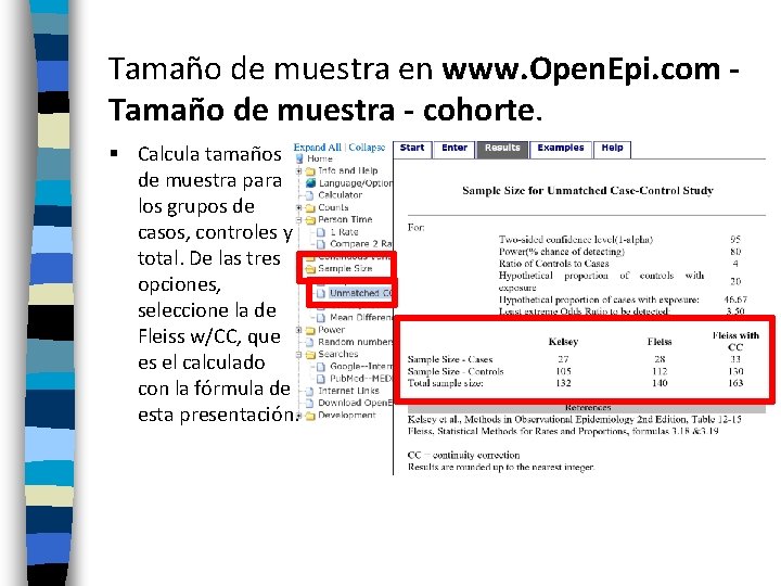 Tamaño de muestra en www. Open. Epi. com Tamaño de muestra - cohorte. §