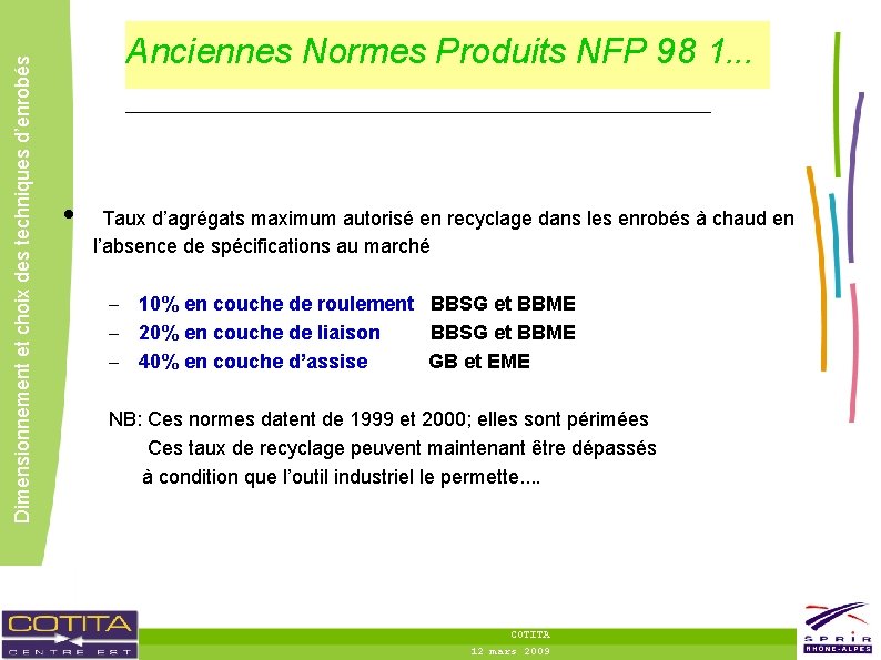Dimensionnement et choix des techniques d’enrobés Anciennes Normes Produits NFP 98 1. . .