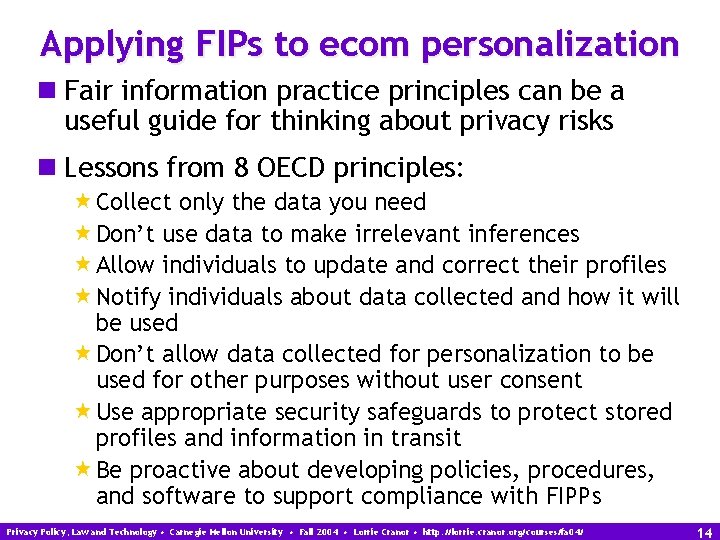 Applying FIPs to ecom personalization n Fair information practice principles can be a useful