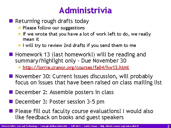 Administrivia n Returning rough drafts today « Please follow our suggestions « If we