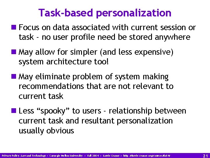 Task-based personalization n Focus on data associated with current session or task - no