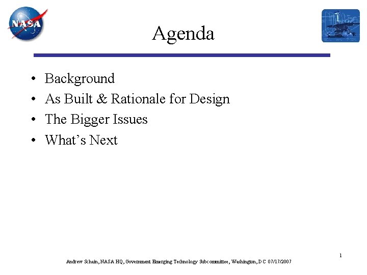 Agenda • • Background As Built & Rationale for Design The Bigger Issues What’s