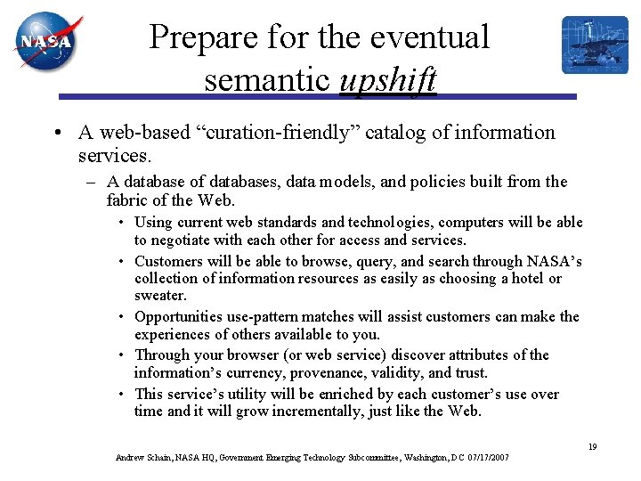 Prepare for the eventual semantic upshift • A web-based “curation-friendly” catalog of information services.
