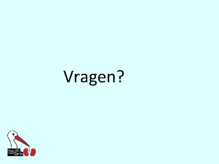 Vragen? 