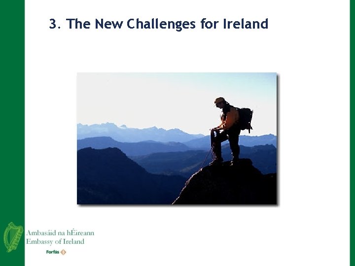 3. The New Challenges for Ireland 