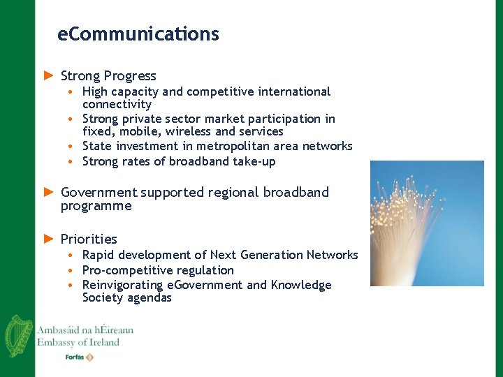 e. Communications ► Strong Progress • High capacity and competitive international connectivity • Strong