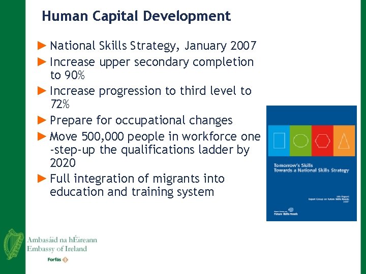 Human Capital Development ► National Skills Strategy, January 2007 ► Increase upper secondary completion