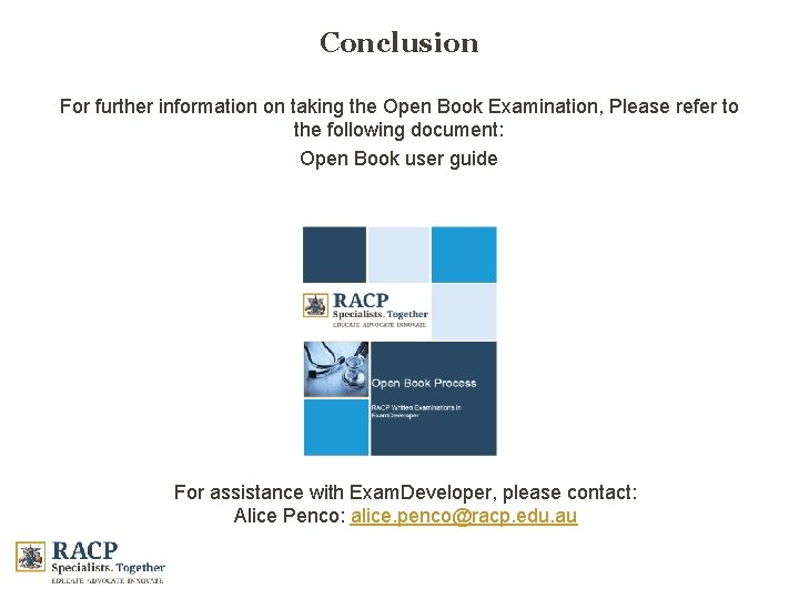 Conclusion For further information on taking the Open Book Examination, Please refer to the