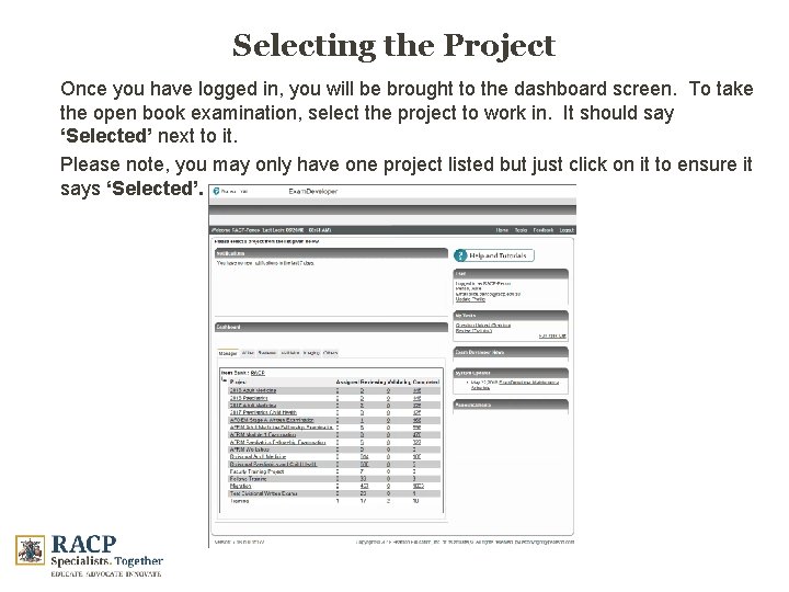 Selecting the Project Once you have logged in, you will be brought to the