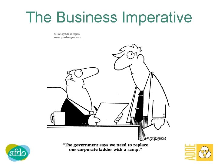 The Business Imperative 