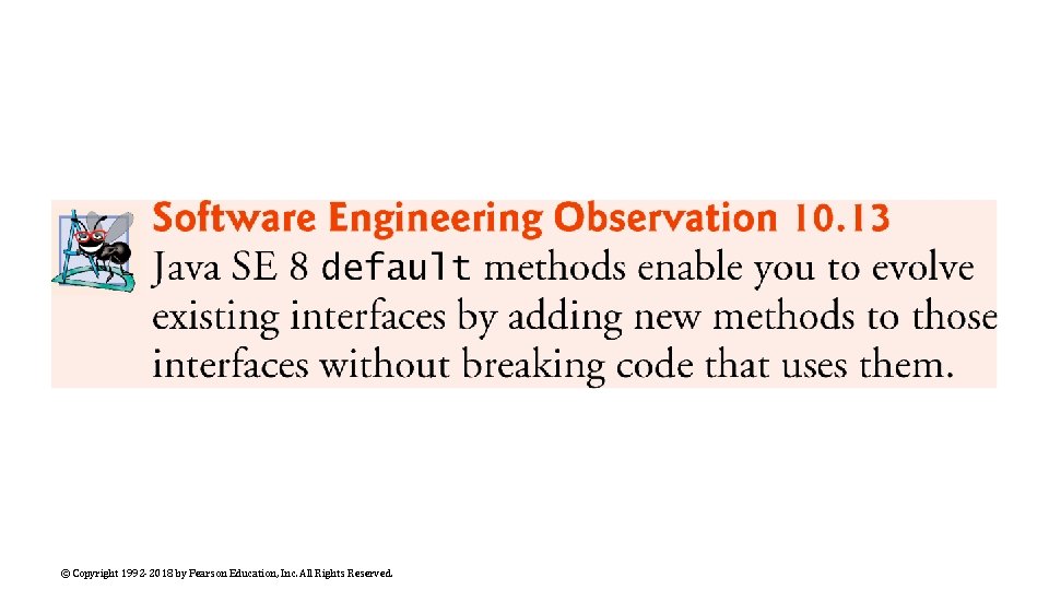 © Copyright 1992 -2018 by Pearson Education, Inc. All Rights Reserved. 