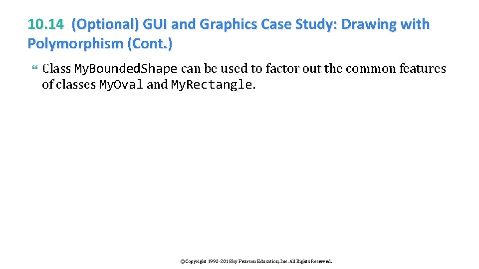 10. 14 (Optional) GUI and Graphics Case Study: Drawing with Polymorphism (Cont. ) Class
