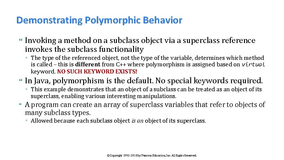 Demonstrating Polymorphic Behavior Invoking a method on a subclass object via a superclass reference