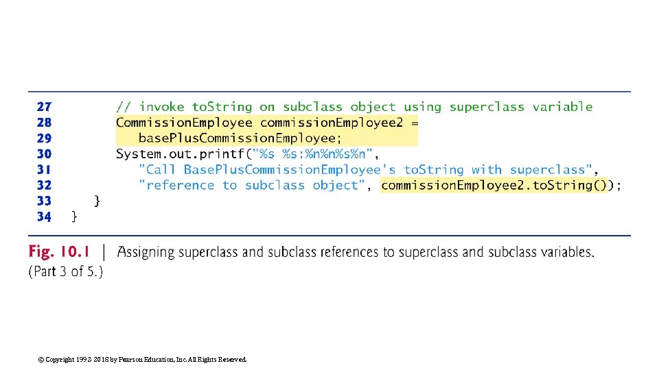 © Copyright 1992 -2018 by Pearson Education, Inc. All Rights Reserved. 