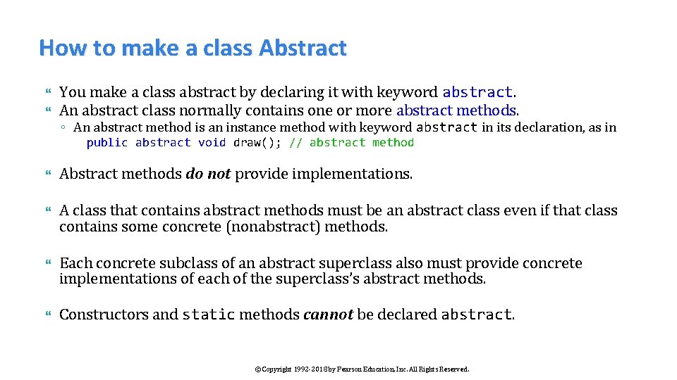 How to make a class Abstract You make a class abstract by declaring it
