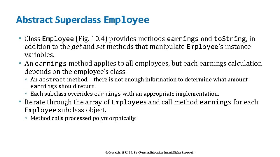 Abstract Superclass Employee Class Employee (Fig. 10. 4) provides methods earnings and to. String,