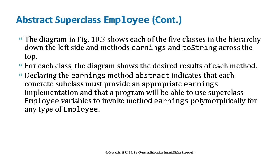 Abstract Superclass Employee (Cont. ) The diagram in Fig. 10. 3 shows each of