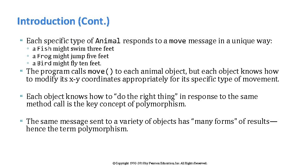 Introduction (Cont. ) Each specific type of Animal responds to a move message in