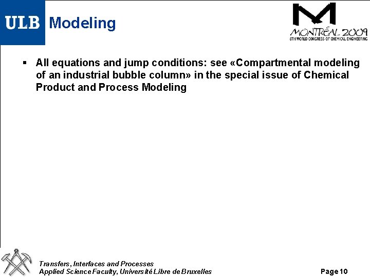 Modeling § All equations and jump conditions: see «Compartmental modeling of an industrial bubble