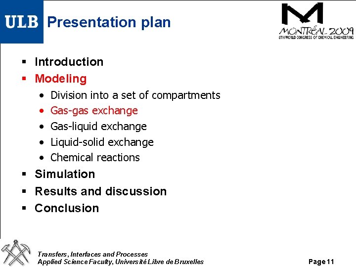 Presentation plan § Introduction § Modeling • • • Division into a set of