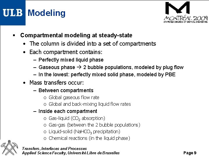 Modeling § Compartmental modeling at steady-state • The column is divided into a set