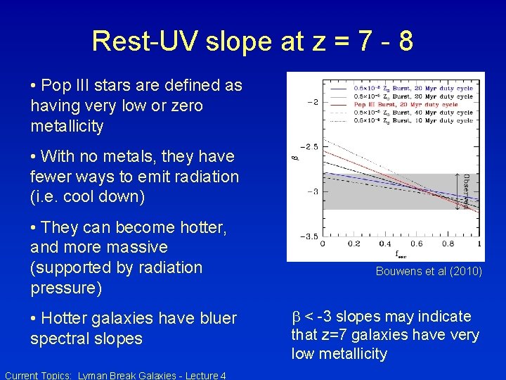 Rest-UV slope at z = 7 - 8 • Pop III stars are defined
