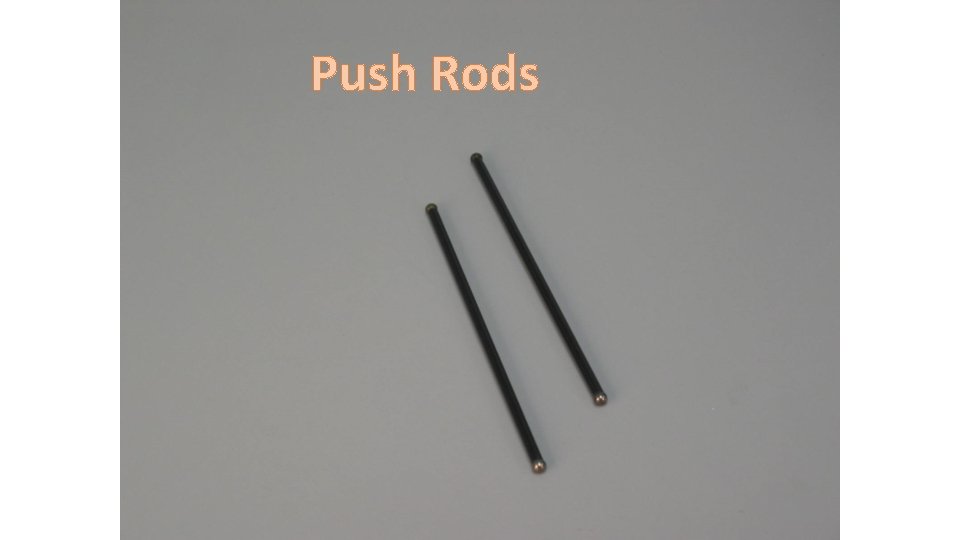 Push Rods 