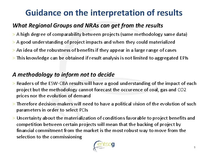 Guidance on the interpretation of results What Regional Groups and NRAs can get from