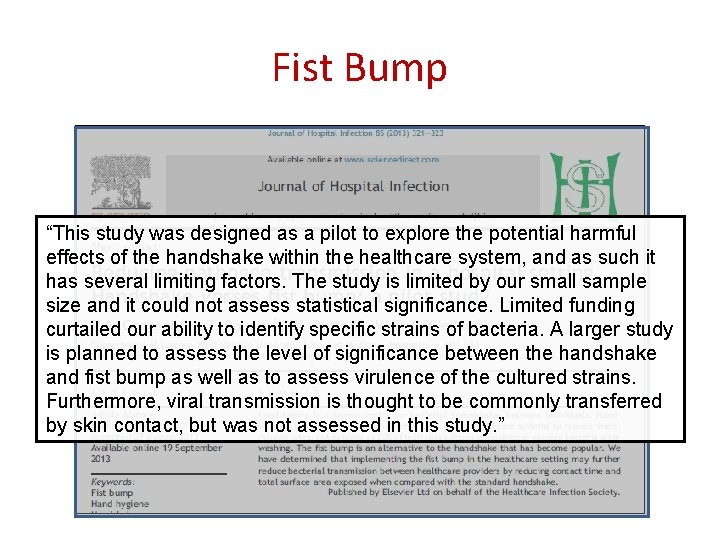 Fist Bump “This study was designed as a pilot to explore the potential harmful