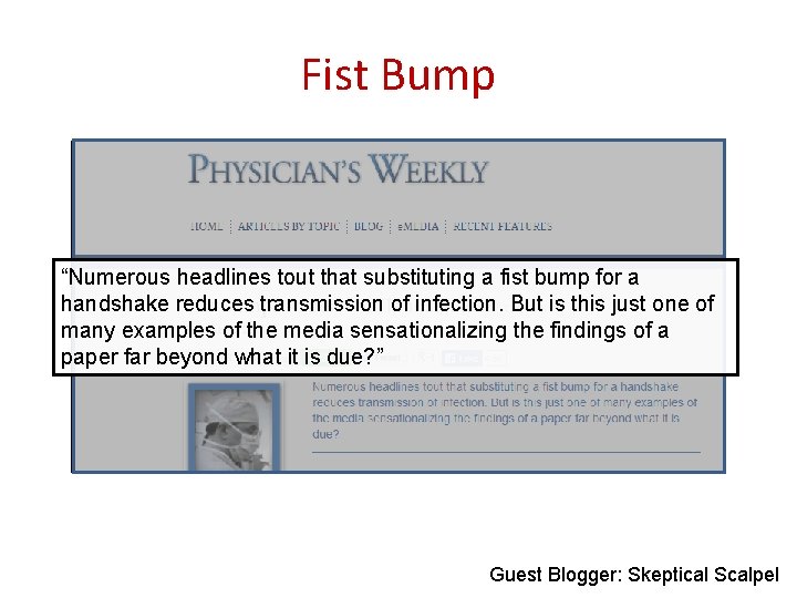 Fist Bump “Numerous headlines tout that substituting a fist bump for a handshake reduces