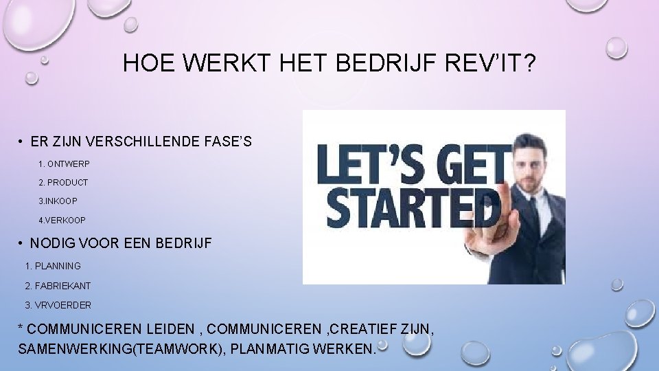 HOE WERKT HET BEDRIJF REV’IT? • ER ZIJN VERSCHILLENDE FASE’S 1. ONTWERP 2. PRODUCT