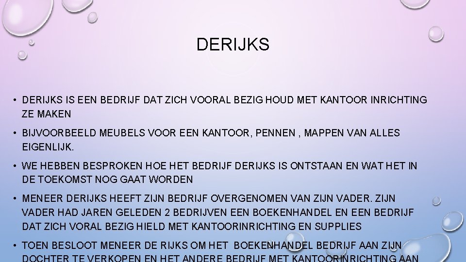 DERIJKS • DERIJKS IS EEN BEDRIJF DAT ZICH VOORAL BEZIG HOUD MET KANTOOR INRICHTING