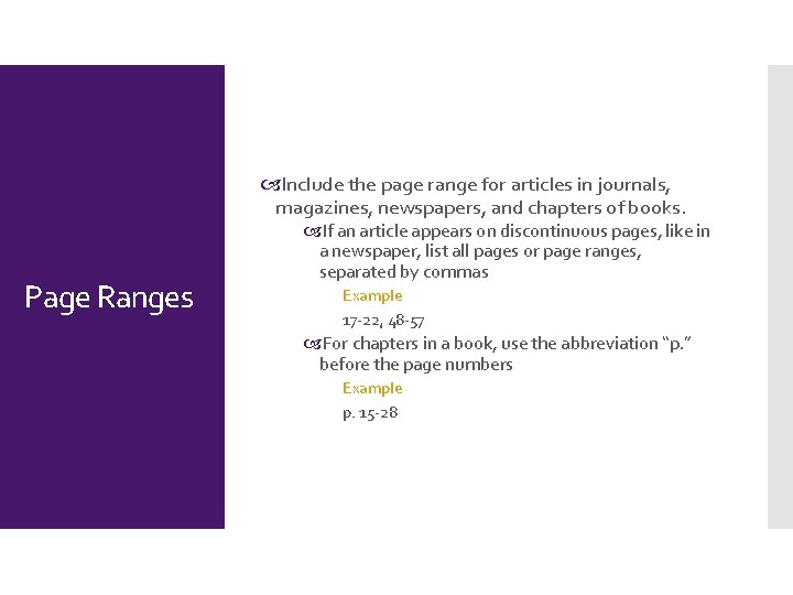  Include the page range for articles in journals, magazines, newspapers, and chapters of