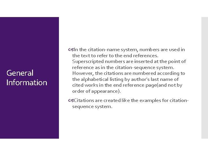 General Information In the citation-name system, numbers are used in the text to refer