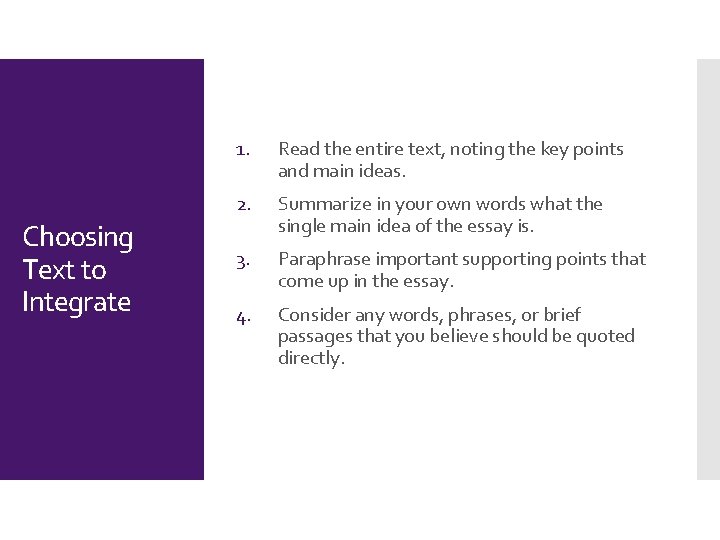 Choosing Text to Integrate 1. Read the entire text, noting the key points and