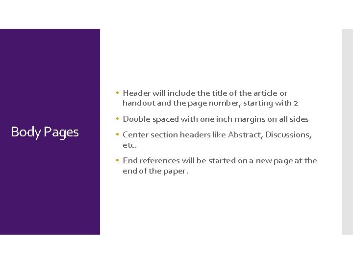  • Header will include the title of the article or handout and the