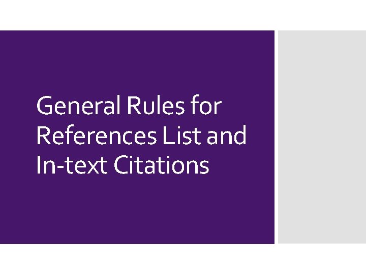 General Rules for References List and In-text Citations 