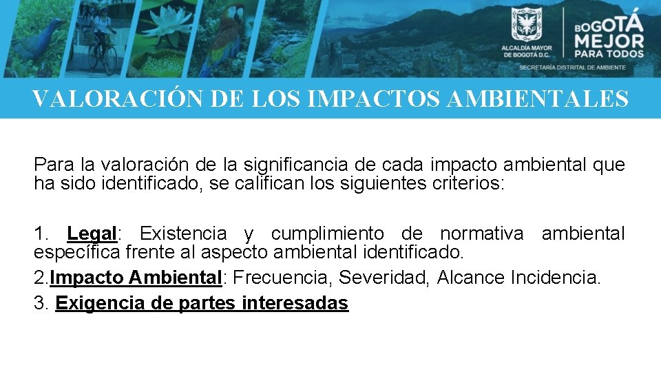 VALORACIÓN DE LOS IMPACTOS AMBIENTALES Para la valoración de la significancia de cada impacto