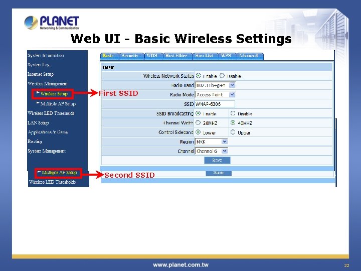 Web UI - Basic Wireless Settings First SSID Second SSID 22 Web UI - Basic Wireless Settings First SSID Second SSID 22