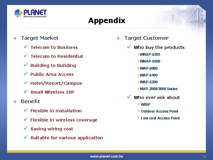 Appendix u u Target Market ü Telecom to Business ü Telecom to Residential ü