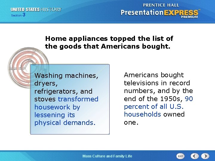 Section 3 Home appliances topped the list of the goods that Americans bought. Washing