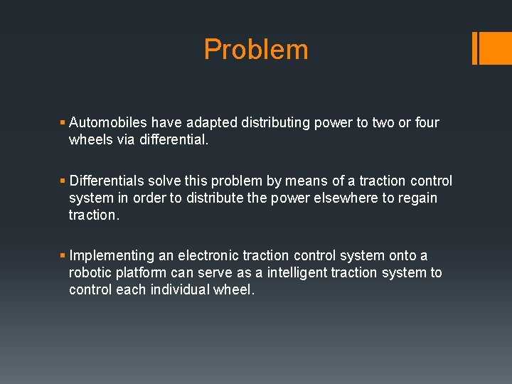 Problem § Automobiles have adapted distributing power to two or four wheels via differential.