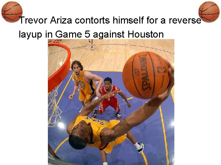 Trevor Ariza contorts himself for a reverse layup in Game 5 against Houston 