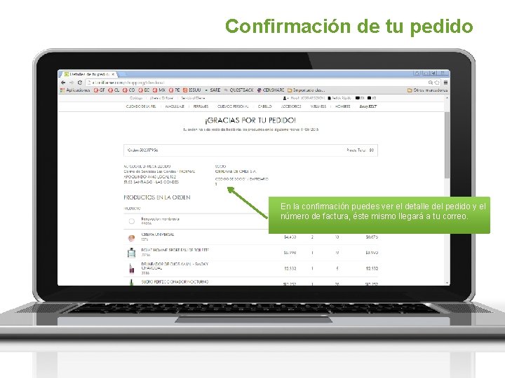 Confirmación de tu pedido En la confirmación puedes ver el detalle del pedido y