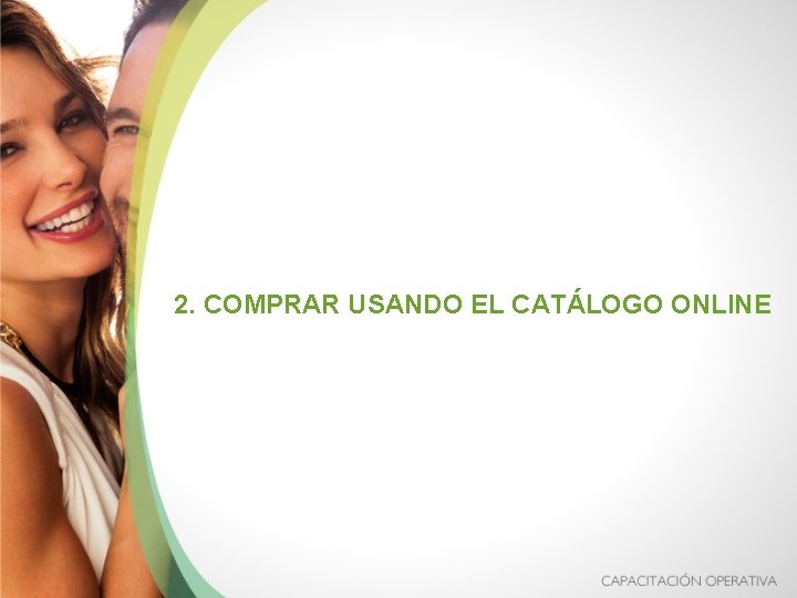 2. COMPRAR USANDO EL CATÁLOGO ONLINE 