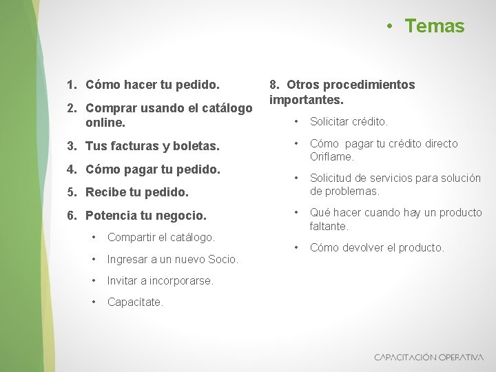  • Temas 1. Cómo hacer tu pedido. 2. Comprar usando el catálogo online.